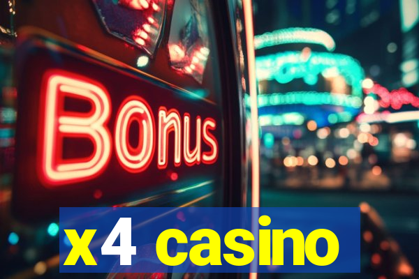 x4 casino